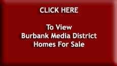 Burbank Media District Homes For Sale
